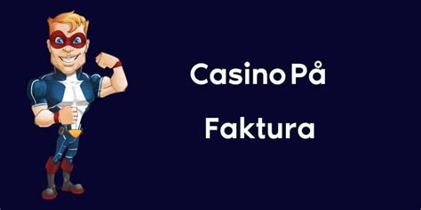 spela casino online|spela online casino faktura.